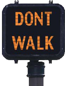 Dont Walk - Drive!